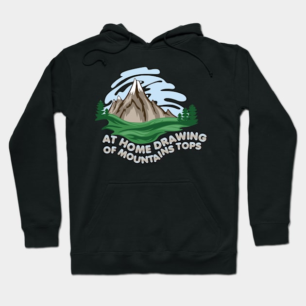 At Home Drawing Of Mountains Tops Hoodie by aidreamscapes